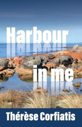 Therese Corfiatis Harbour in Me (Tascabile)