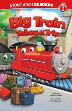 Big Train Takes a Trip (Train Time) by Klein, Adria Fay, Good Book