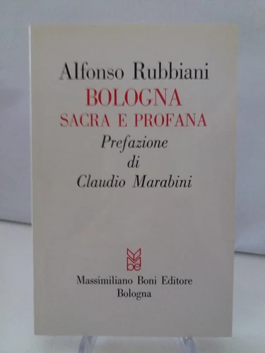 Libro BOLOGNA SACRA E PROFANA Rubbiani 1982 ed. Boni  CM