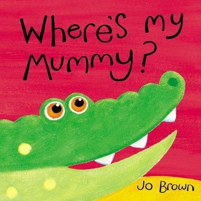 Where's My Mummy? (Mini Hardbacks) by Brown, Jo 1848952090 FREE Shipping
