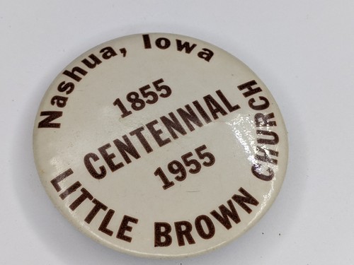 Nashua Iowa 1955 Centenario Pequeña Iglesia Marrón Pinback Botón IA Antiguo De Colección 6J - Imagen 2 de 4