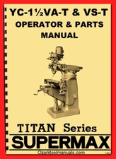 SUPERMAX Titan YC-1 1/2 VA-T VS-T Milling Machine Owner Service Part Manual 1482