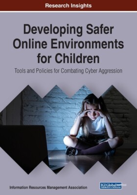 Developing Safer Online Environments For Children: Tools And Policies For C...