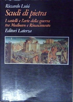 Luisi STEINSCHILDE. DIE SCHLÖSSER UND L'KUNST DES MITTELALTERLICHEN KRIEGES