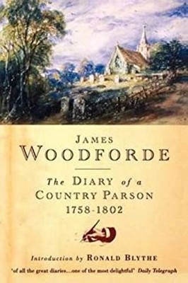 Diary of a Country Parson, 1758-1802 Hardcover James Woodforde