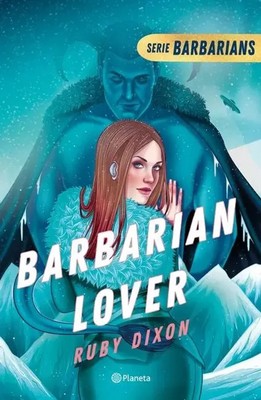 Ruby Dixon | Barbarian Lover (Ice Planet Barbarians 3) | Taschenbuch | Spanisch