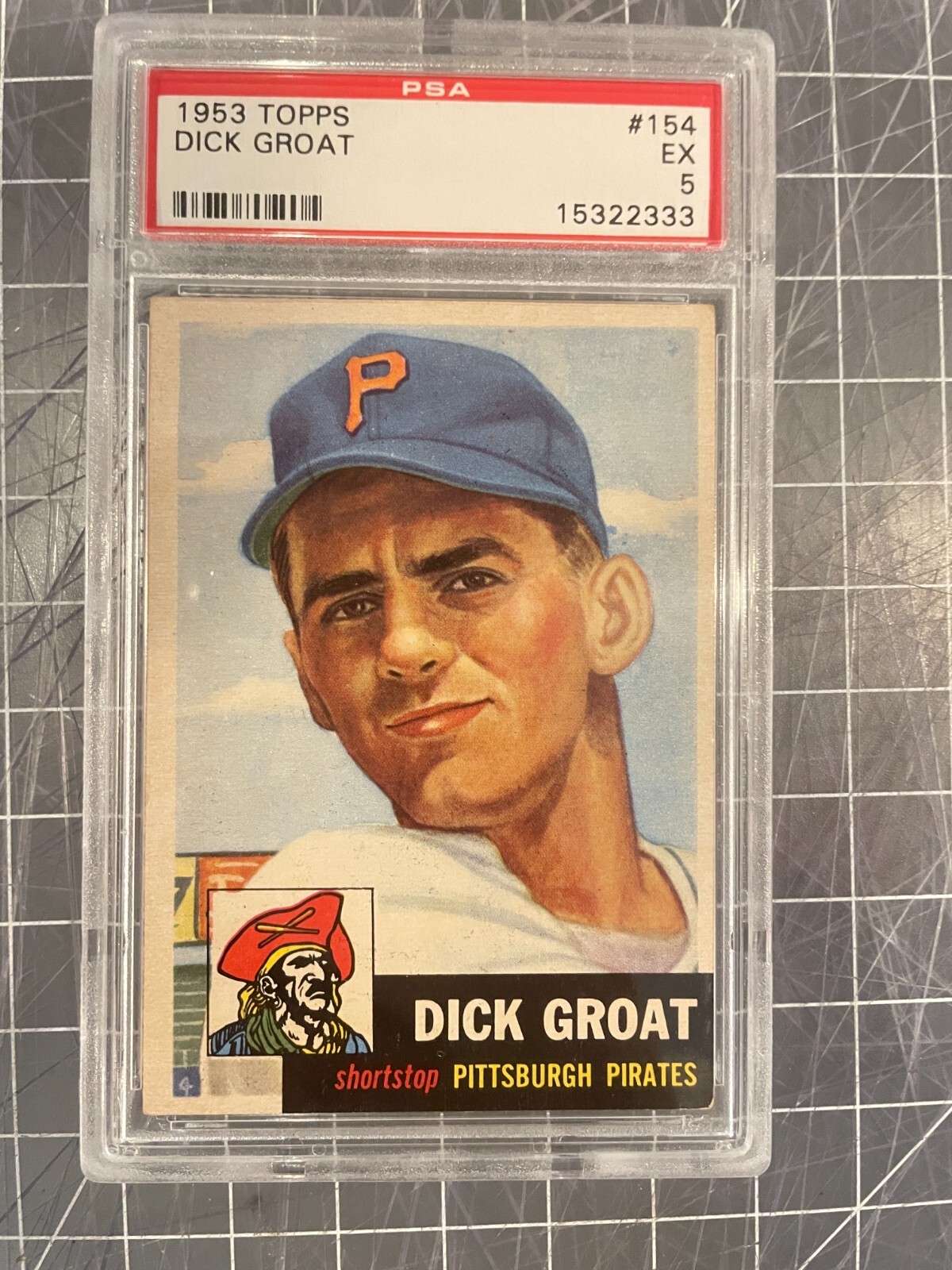 1953 TOPPS #154 DICK GROAT PITTSBURGH PIRATES BASEBALL CARD PSA 5 EX