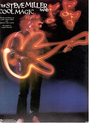 THE STEVE MILLER BAND ''COOL MAGIC'' SHEET MUSIC-1982-EXTREMELY RARE-NEW ON SALE!!