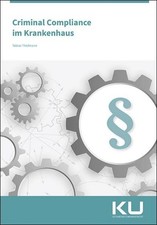 Criminal Compliance im Krankenhaus, Wolfgang Hellmann