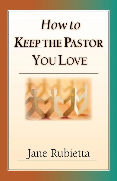 Jane A. Rubietta | How To Keep The Pastor You Love | Taschenbuch | Englisch-image