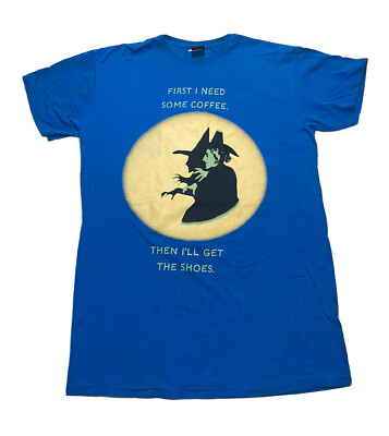 Vintage Wizard Of Oz Witch First I Need Some Coffee Then I ll Get The Shoes OSFA