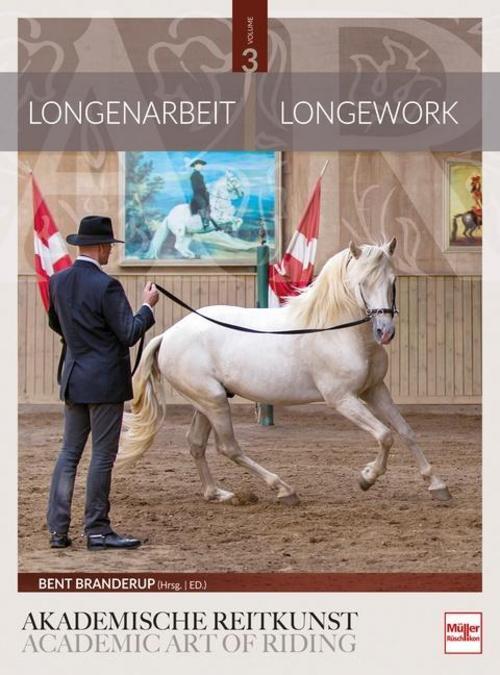 Thumbnail - Longenarbeit In Der Akademischen Reitkunst (band 3) Bent B ...