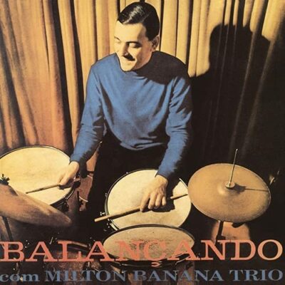 BALANÇANDO com MILTON BANANA TRIO s-l400.jpg