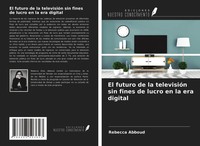 Rebecca Abboud | El Futuro De La TelevisióN Sin Fines De Lucro En La Era Digital