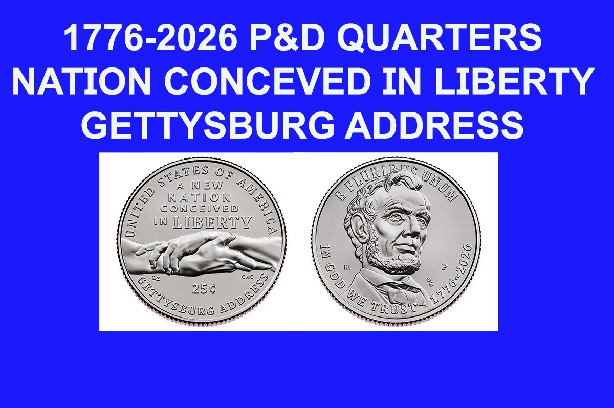 2026 P&D QTR GETTYSBURG ADDRESS 2 Coin SET NATION CONCEVED IN LIBERTY BEST GRADE