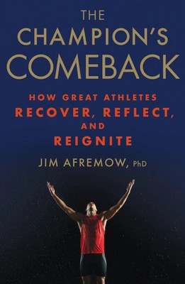 The Champion's Comeback | How Great Athletes Recover, Reflect, and Re-Ignite