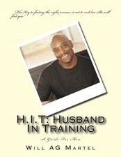 H.I.T: Husband In Training: A Guide For Men by Will Ag Martel (English) Paperbac