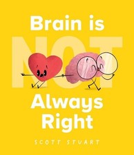 Brain is (Not) Always Right by Scott Stuart [Hardback]
