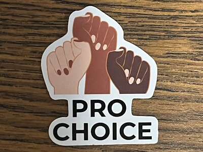 NEW - Pro Choice Self Stick Decal, Great For Phone, Laptop, Window, Mirror Etc.