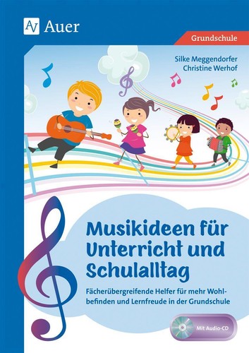 Silke Meggendorfer (u. a.) | Musikideen für Unterricht und Schulalltag | Deutsch