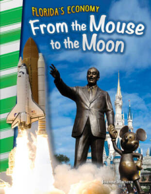 Floridas Economy: From the Mouse to the Moon (Social Studies Readers) - GOOD