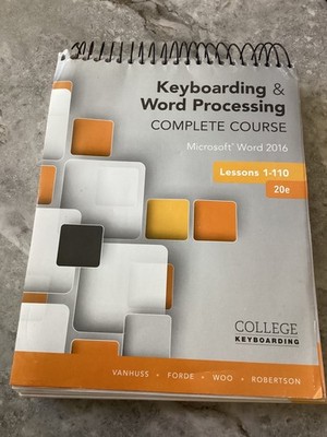 Keyboarding and Word Processing Complete Course Lessons 1-110. 20th Edition