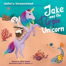 Jake and the Purple Unicorn: Jake's Dreamland by Chris Hardy (English) Paperback