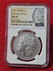 2023 MORGAN SILVER $1 DOLLAR NGC MS 70 FIRST DAY OF ISSUE               #T0687