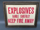 Vintage Framed EXPLOSIVES KEEP FIRE AWAY  Poster board Sign  12" X 16"