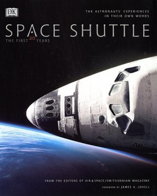 Space Shuttle : The First 20 Years - The Astronauts' Experiences