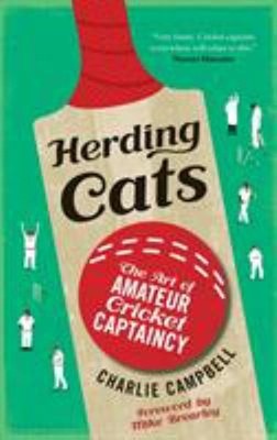 Herding Cats: Die Kunst Der Amateur-Cricket-Kapitänschaft Taschenbuch