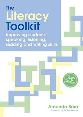 The Literacy Toolkit: Improving Students' Speaking, Li by Amanda Sara 1845901320