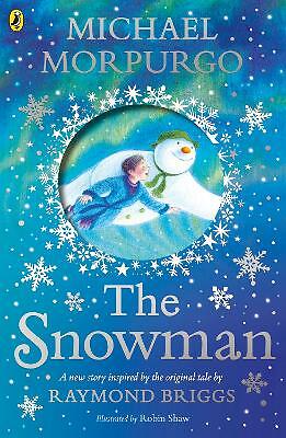 The Snowman: Inspired by the original story by Raymond Briggs by Michael...