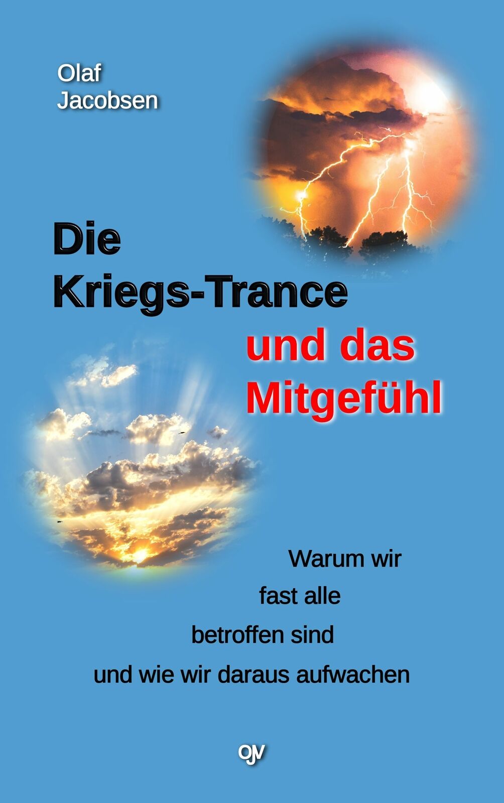 Thumbnail - Olaf Jacobsen / Die Kriegs-trance Und Das Mitgefühl