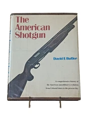 The American Shotgun David F Butler 1973 HC DJ Winchester Press Firearms History