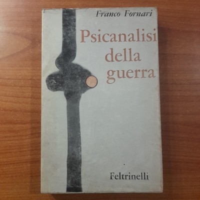 Kriegspsychoanalyse - Franco Fornari - Feltrinelli 1. Aufl. 1966