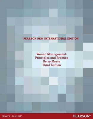 Betsy Myers - Wound Management  Principles and Practices   Pearson New - B888z