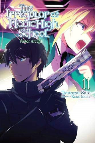 The Irregular at Magic High School, Vol. 11 (light novel):... - Satou, Tsutomu