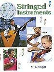 Stringed Instruments (Musical Instruments of the World) by Knight, M. J.