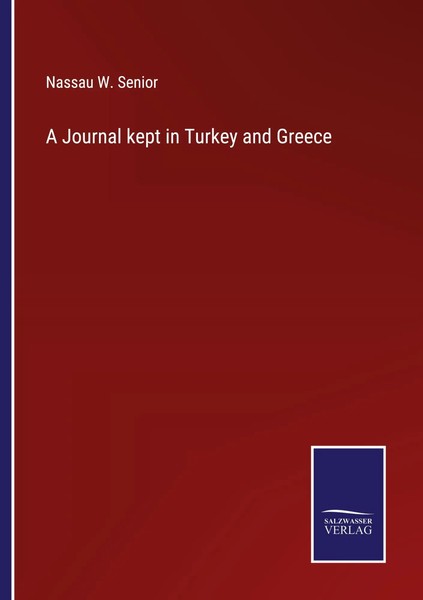Nassau W. Senior | A Journal Kept In Turkey And Greece | Taschenbuch | Englisch-image