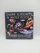 Dark Knights & Holy Fools,The Art and Films of Terry Gilliam, First Edition 1999