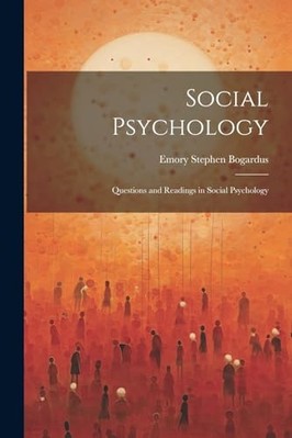 Social Psychology : Questions and Readings in Social Ps -  NEW Emory Stephen B 2