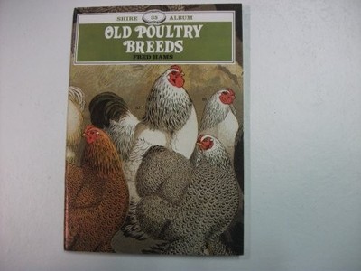 Old Poultry Breeds (Shire album) by Fred Hams 0852636555 FREE Shipping