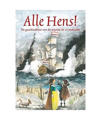 Alle hens!: stoere marineverhalen: stoere marineverhalen, Annemarie Bon, Lida Di