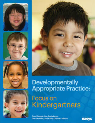 Developmentally Appropriate Practice: Focus on Kindergartners - Paperback - GOOD