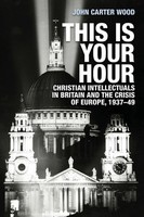 This Is Your Hour John Carter Wood Taschenbuch Kartoniert / Broschiert Englisch