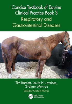 Concise Textbook of Equine Clinical Practice Book 3: Respiratory and Gastrointes