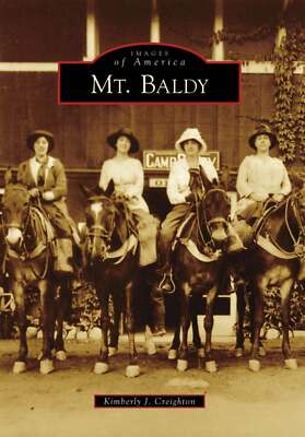NEW Arcadia Publishing Mt. Baldy, CA 9780738559995 Images of America Trade Paper