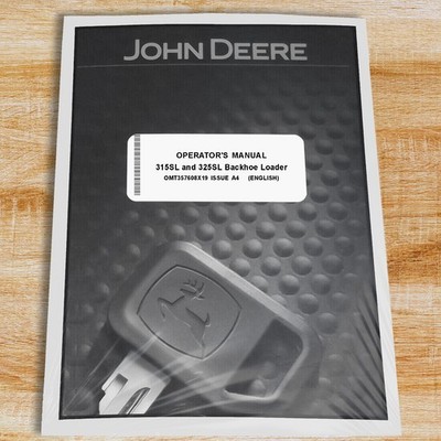 John Deere 315SL, 325SL Backhoe Loaders Owners Operators Manual - OMT357608X19