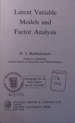 Latent variable models and factor analysis Bartholomew, D. J.: 2079382